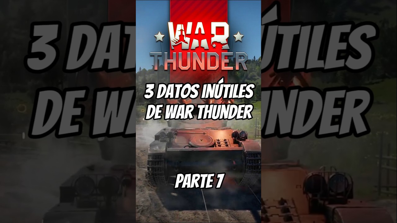 3 datos inútiles de War Thunder - Parte 7 