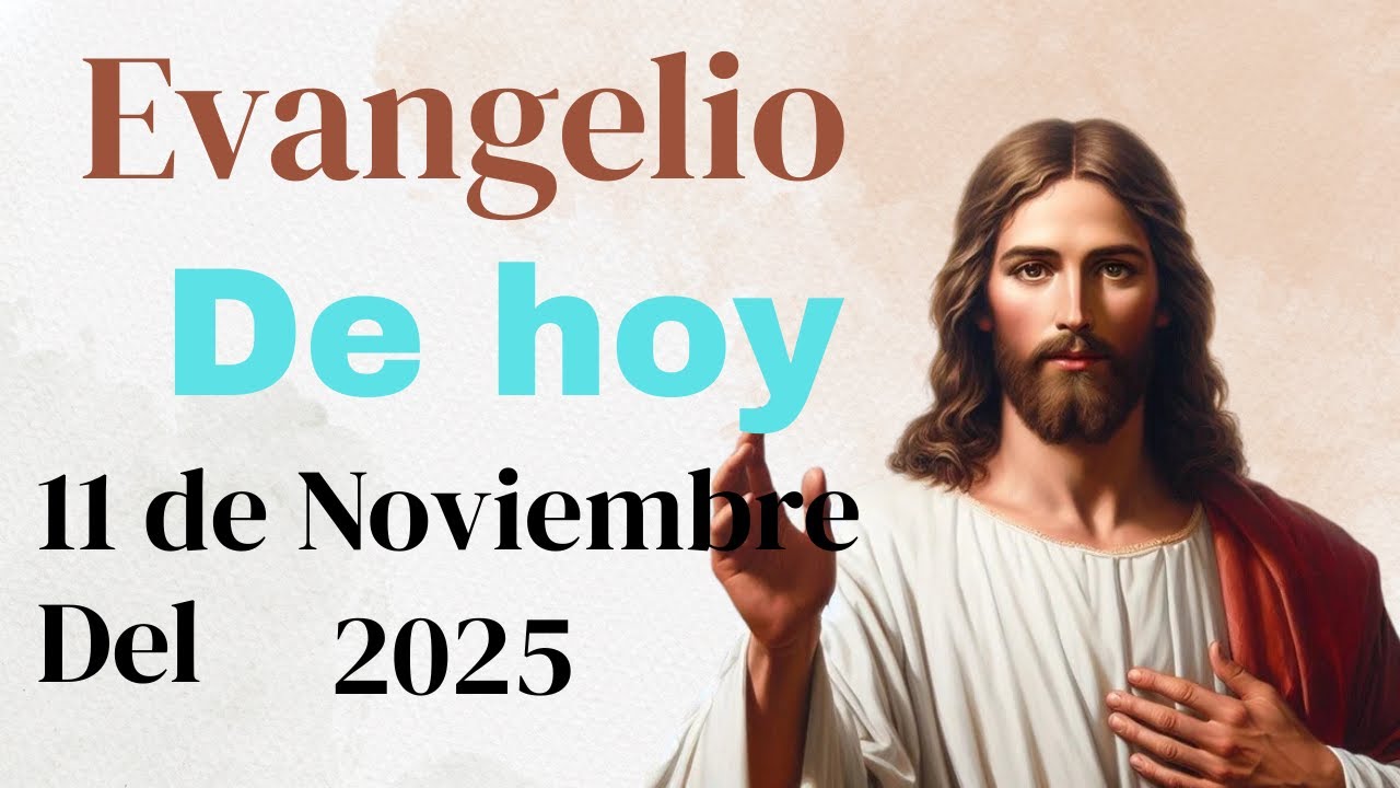 Evangelio de hoy martes 11 de noviembre del 2025 - YouTube