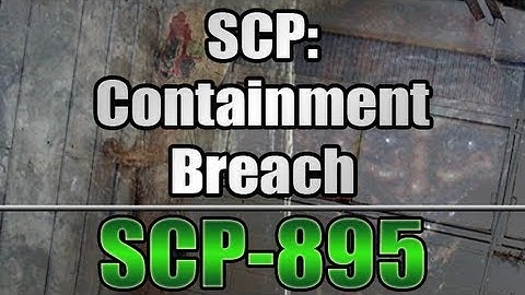 SCP: Containment Breach v0.6.4 - SCP-895 (Camera Disruption)
