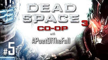 Dead Space 3 | Co Op [Impossible Difficulty] - (First Time Blind) with APoetOfTheFall - Part 5