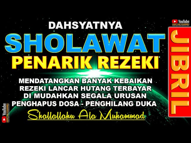 Sholawat Jibril Penarik Rezeki Dari Segala Arah Shalawat Penenang Hati Dan Pikiran Pengusir Galau class=