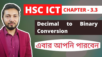 HSC ICT Chapter 3 [part 3] | Number System | Decimal to Binary Conversion | ICT Number System HSC