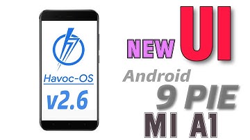 Havoc OS v2.6 - New UI, Latest Patch Update, Mi A1,