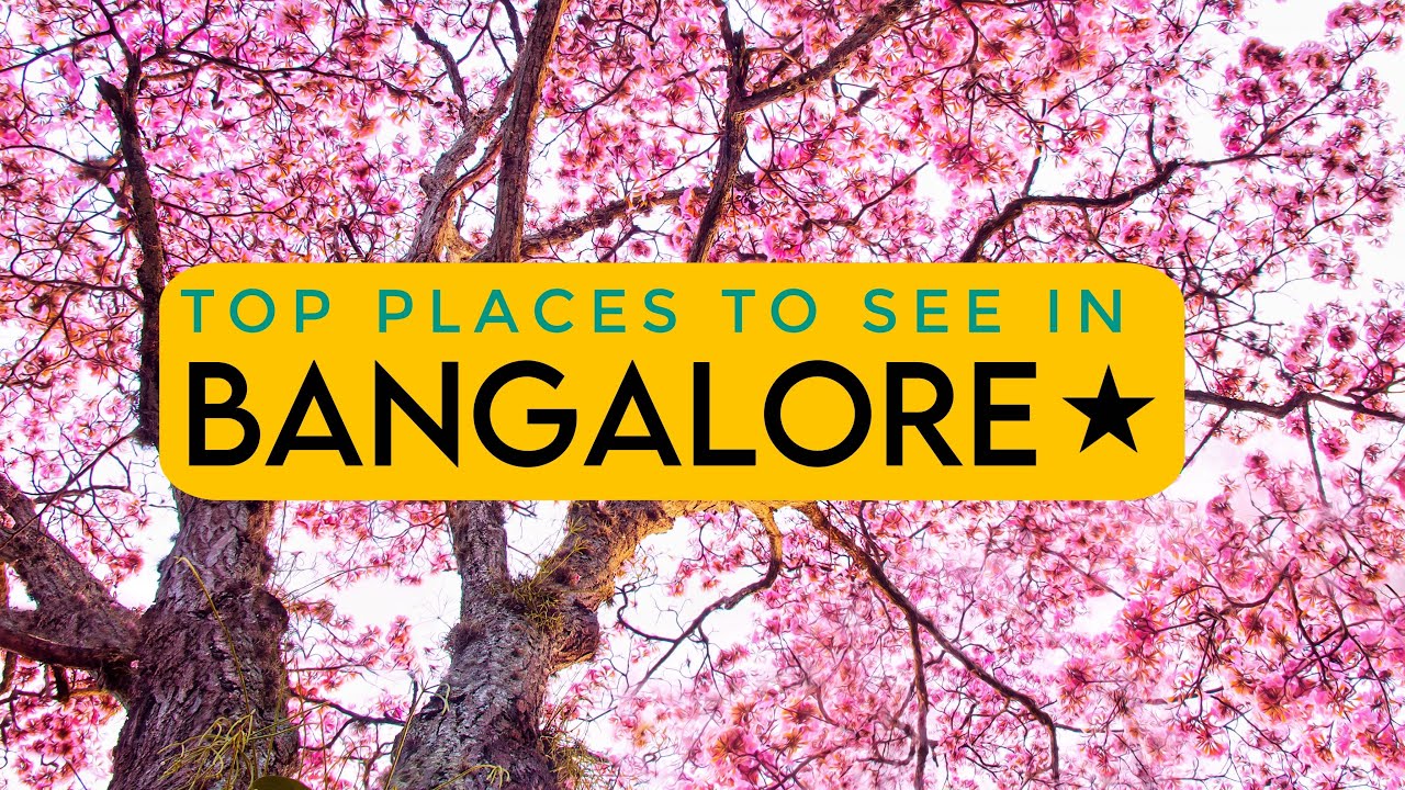 TOP 17 PLACES TO VISIT IN BANGALORE  MUST VISIT BENGALURU TOURIST PLACES