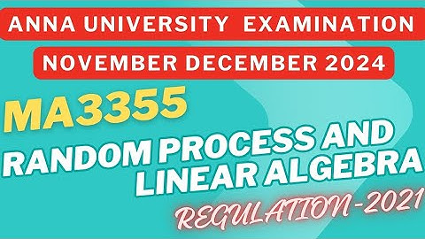 🎲 MA3355 Random Process & Linear Algebra | Anna University Nov-Dec 2024 Exam 📝 | PDF Download 📄