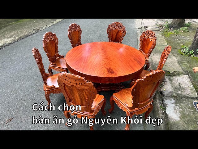 Cách chọn Bộ bàn ăn gỗ Tròn Nguyên Khối 8 ghế đẹp như thế nào?