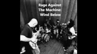 Rage Against The Machine: Wind Below