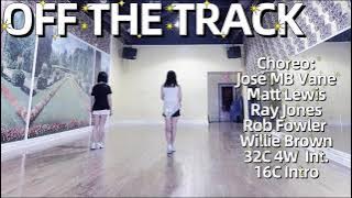 OFF THE TRACK Line Dance|Intermediate| José MB Vane, Matt Lewis, Ray Jones, Rob Fowler, Willie Brown