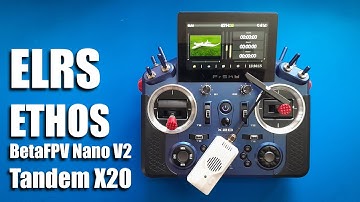 ExpressLRS Ethos Tandem X20 BetaFPV Nano TX V2