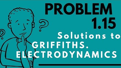 (problem 1.15) from GRIFFITH