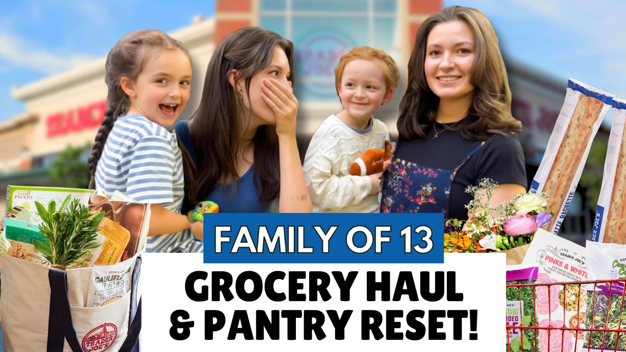 March Grocery Haul for Our Family of 13 | Trader Joeโs + Pantry Restock & New Finds