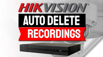 Hikvision Auto Delete Recordings
