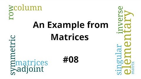 Matrices - How to solve basic Matrices problems - Solved Example #8