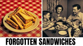 20 Forgotten Sandwiches That FADED From Your Family