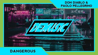 Don Diablo & Paolo Pellegrino - Dangerous | DEM Resimi