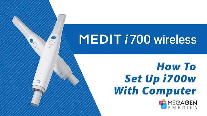 How to Setup Medit i700W & Computer