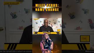 Miley Cyrus Name Change
