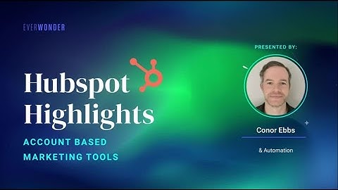HubSpot Highlights | ABM (Account Based Marketing) Tools