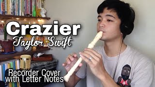 Video thumbnail of "CRAZIER (Taylor Swift) - Recorder Flute Cover with Easy Letter Notes and Lyrics"