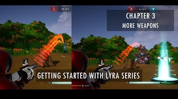Getting Started with Lyra: Chapter 3 - Adding Weapons