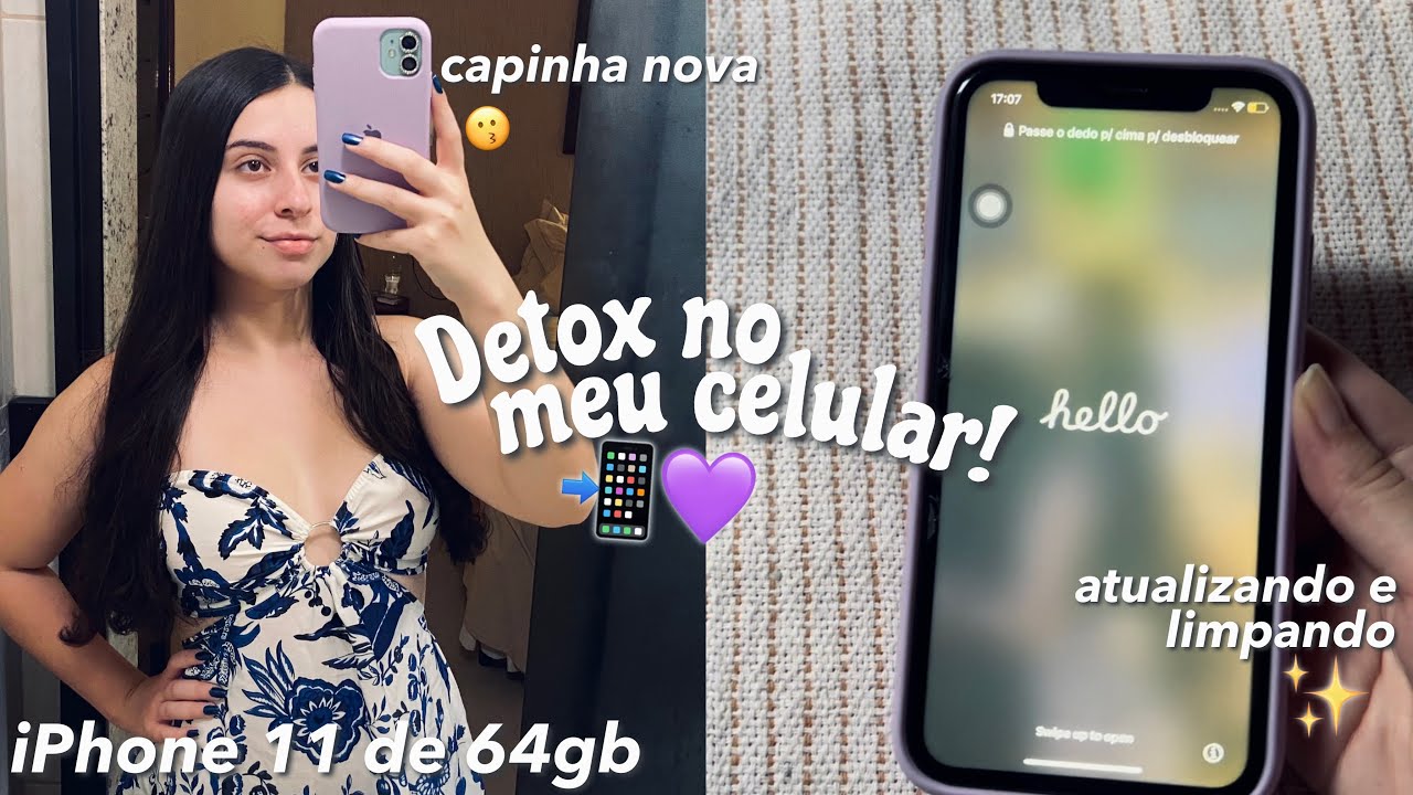 DETOX NO MEU CELULAR!📲💜 |iPhone 11 de 64gb, atualizando e limpando