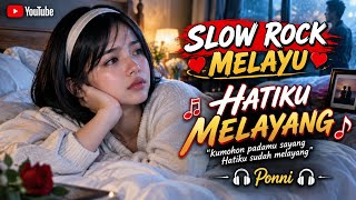 Hatiku Melayang - Ponni Slow Rock Melayu Original HD