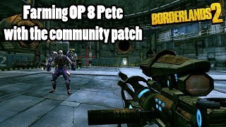 Borderlands 2: Farming OP8 Pete with community patch
