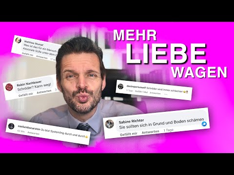 MEHR LIEBE WAGEN - Die liebevollsten Hass-Kommentare