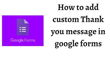 How to add Custom confirmation message in google form | custom thank you message in google form