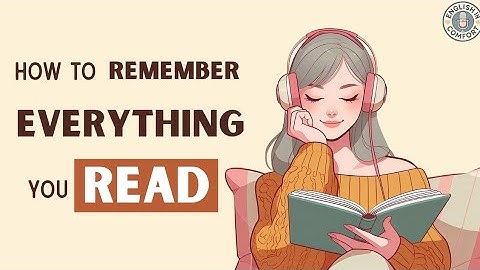 How to Remember Everything You Read | English Podcast for Learning English | Listening Practice 