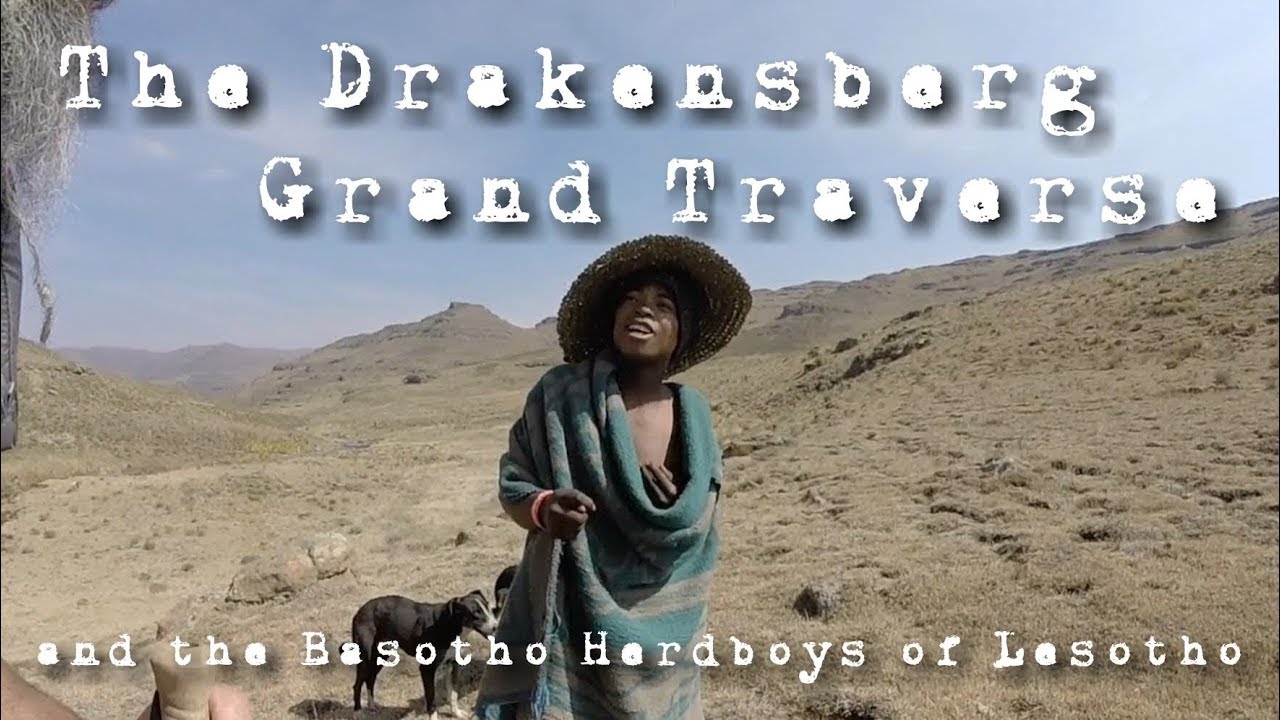 Download The Drakensberg Grand Traverse and the Basotho Herdboys of Lesotho