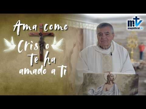 "Ama Como Cristo Te Ha Amado a Ti" | Homilía, Viernes V Semana de Pascua (08-05-2026) | P. Santiago