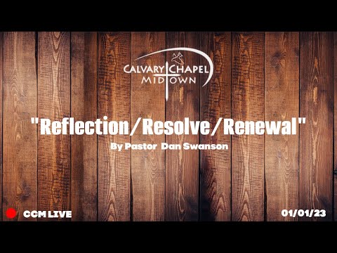 (Ephesians 2:1-10) "Reflection/Resolve/Renewal"