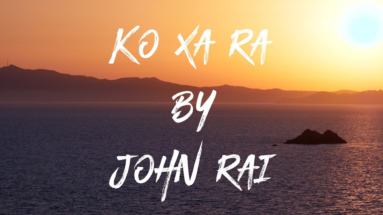 Ko Xa Ra – John Rai |  Nepali Lyrics Video | Nepali Song