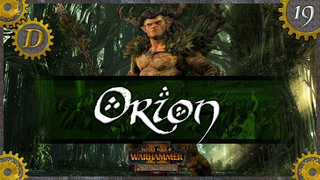 E19 Orion Wood Elves Campaign Reboot Mortal Empires Warhammer 2 Total