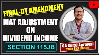 FINAL DT | AMENDMENT | SECTION 115JB | MAT ON DIVIDEND INCOME | ASSESSMENT YEAR 2021-22