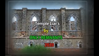 Temple Liar's by ONLY REMNANTS   2020