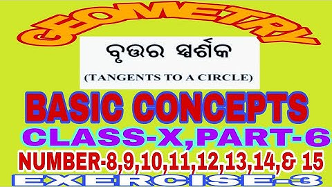 CLASS-X || GEOMETRY || EXERCISE-3 || NO-8 TO 15 || PART-6 || ODIA