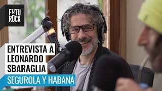LEO SBARAGLIA presenta FINDE | en #Segurola
