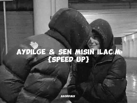 Aydilge & Sen misin ilacım & {Speed Up}