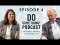 Do Something! Podcast Ep. 4 ft. Preston Manning and Danielle Smith