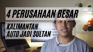 Download lagu 4 TYPES OF COMPANIES IN KALIMANTAN THAT WILL MAKE YOU RICH || FRESH GRADUATE WORKING IN KALIMANTAN?