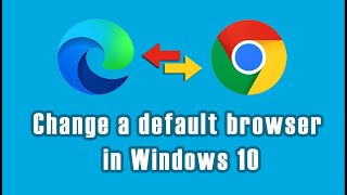 Change your default browser in Windows 10 (Easy Tutorial 2023) screenshot 4