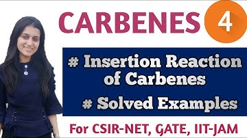 Insertion reaction of Carbenes | Carbenes | Solved example | Carbenes for CSIR-NET IIT-JAM GATE