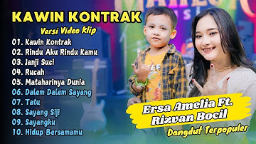 Ersa Amelia Ft Rizvan Bocil - KAWIN KONTRAK - RINDU AKU RINDU KAMU || DANGDUT TERPOPULER