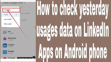 How to check yesterday usages data on LinkedIn Apps on Android phone
