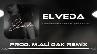 Onur Bayraktar & Büşra kartal - Elveda [Prod. M.Ali Dak Remix]✓ Resimi