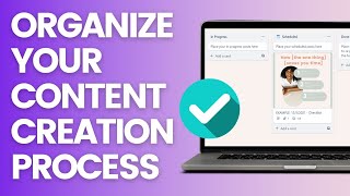 Streamline and ORGANIZE Your CONTENT CREATION Process