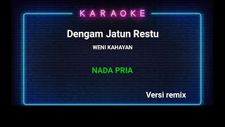 Download Lagu Dengam Jatun Restu || karaoke version || nada pria  MP3
