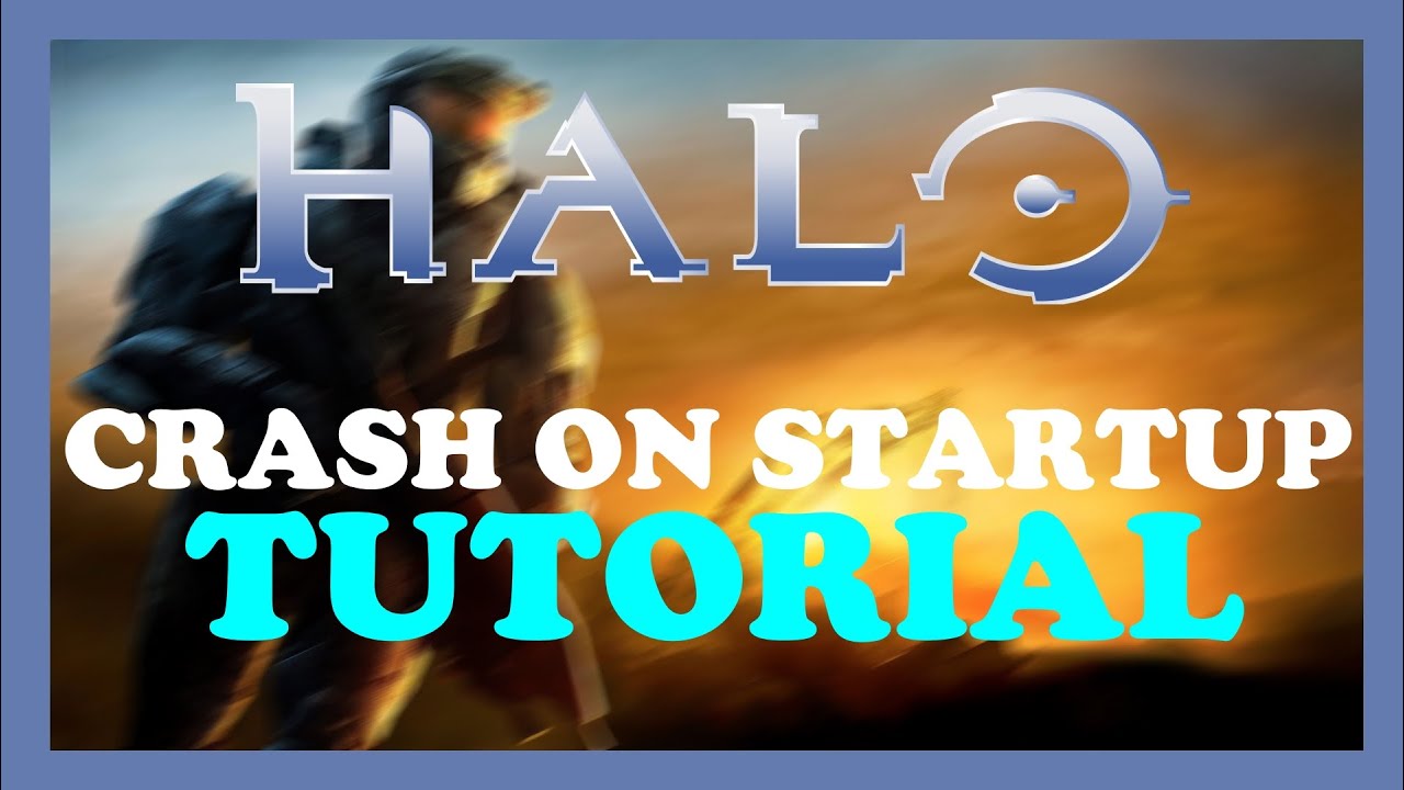 Halo - How to Fix Crash on Startup | Complete TUTORIAL 2022